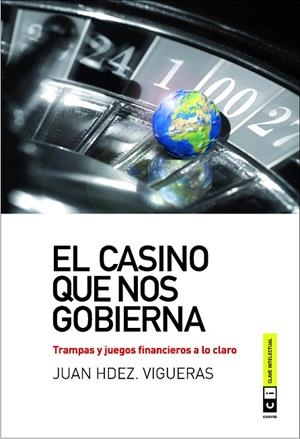 EL CASINO QUE NOS GOBIERNA | 9788493947149 | HERNANDEZ