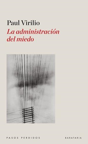LA ADMINISTRACION DEL MIEDO | 9788492979257 | VIRILIO