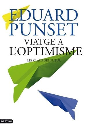 VIATGE A L'OPTIMISME | 9788497102100 | PUNSET