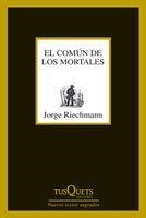 EL COMUN DE LOS MORTALES | 9788483833650 | RIECHMANN
