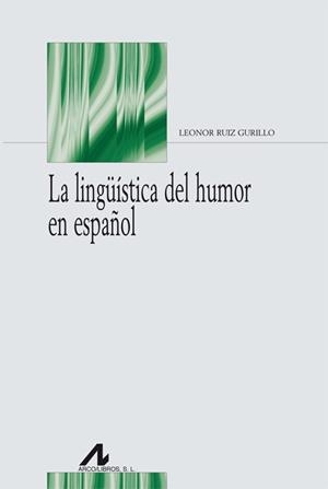 LA LINGÜISTICA DEL HUMOR | 9788476358351 | RUIZ