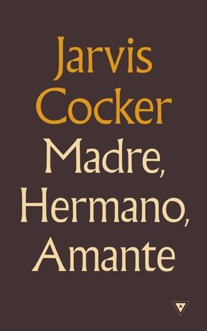 MADRE, HERMANO, AMANTE | 9788439725794 | COCKER