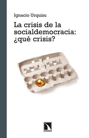 LA CRISIS DE LA SOCIALDEMOCRACIA | 9788483197462 | URQUIZU