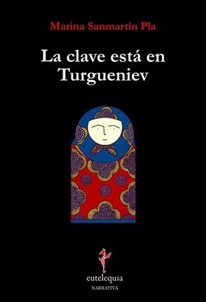 LA CLAVE ESTA EN TURGUENIEV | 9788494041228 | SANMARTIN