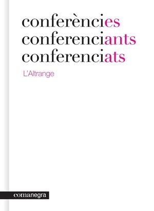 CONFERENCIES CONFERENCIANTS CONF | 9788415097457 | L'ALTRANGE