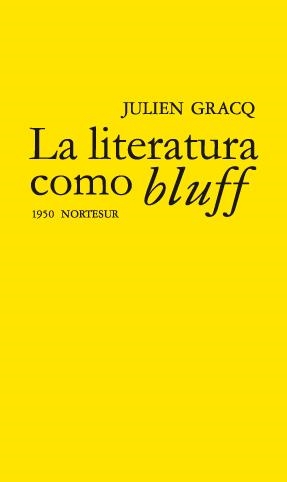 LA LITERATURA COMO BLUFF | 9788493683467 | GRACQ
