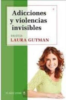 CRIANZA. ADICCIONES Y VIOLENCIAS INVISIBL | 9789876093385 | GUTMAN, LAURA