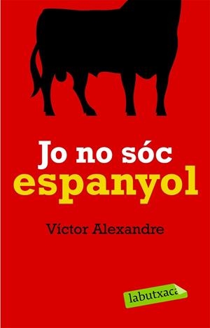 JO NO SOC ESPANYOL | 9788492549627 | ALEXANDRE