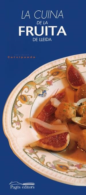 CUINA DE LA FRUITA DE LLEIDA | 9788479356385 | VARIOS