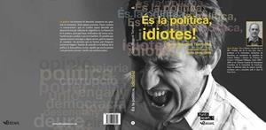 ES LA POLITICA, IDIOTES | 9788493924744 | BRUGUE