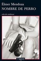 NOMBRE DE PERRO | 9788483834435 | MENDOZA