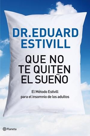 QUE NO TE QUITEN EL SUEÑO | 9788408004813 | ESTIVILL