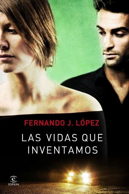LAS VIDAS QUE INVENTAMOS | 9788467008852 | LOPEZ