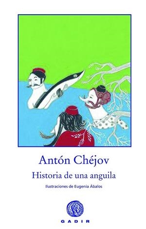 HISTORIA DE UNA ANGUILA | 9788494066771 | CHEJOV