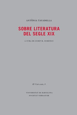 SOBRE LITERATURA DEL SEGLE XIX | 9788447536214 | TAYADELLA