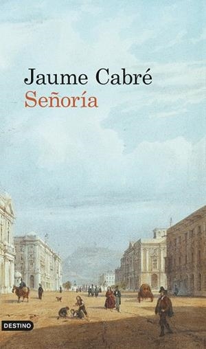 SEÑORIA | 9788423341351 | CABRE, JAUME