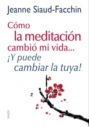 COMO LA MEDITACION CAMBIO MI VID | 9788449328152 | SIAUD