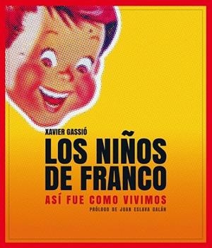 LOS NIÑOS DE FRANCO | 9788497859356 | GASSIO
