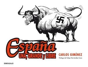 ESPAÑA UNA, GRANDE Y LIBRE | 9788490322017 | GIMENEZ