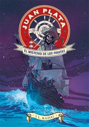 JUAN PLATA. EL MISTERIO DE LOS PIRATAS | 9788424647643 | BADAL, JOSEP LLUÍS