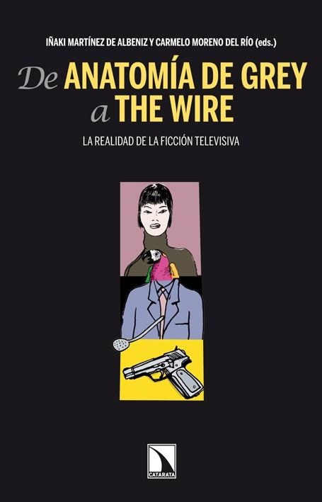 DE ANATOMIA DE GREY A THE WIRE | 9788483197776 | VARIS