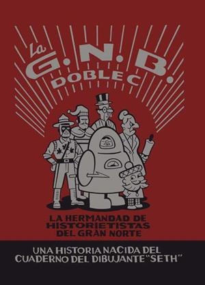 LA HERMANDAD DE HISTORIETISTAS DEL GRAN NORTE | 9788415530169 | GALLANT, GREGORY