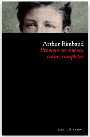PROMETO SER BUENO: POESIAS COMPL | 9788493713614 | RIMBAUD