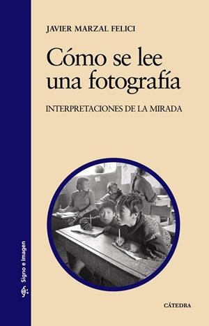 COMO SE LEE UNA FOTOGRAFIA | 9788437624297 | FELICI