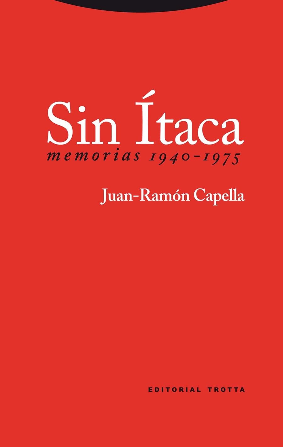 SIN ITACA MEMORIAS 1940-1975 | 9788498791969 | CAPELLA