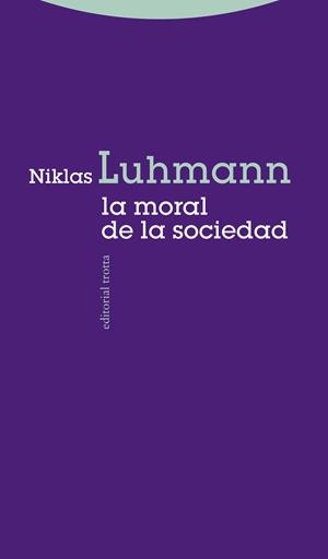 LA MORAL DE LA SOCIEDAD | 9788498794380 | LUHMANN, NIKLAS