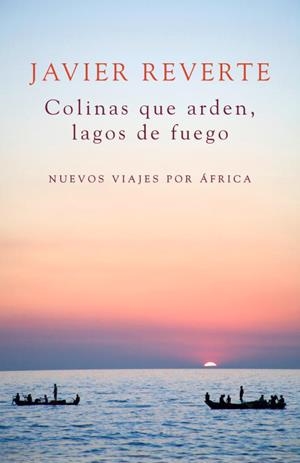 COLINAS QUE ARDEN, LAGOS DE FUEG | 9788401347931 | REVERTE