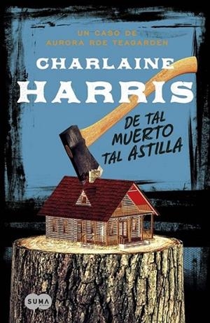 DE TAL MUERTO, TAL ASTILLA | 9788483655078 | HARRIS, CHARLAINE
