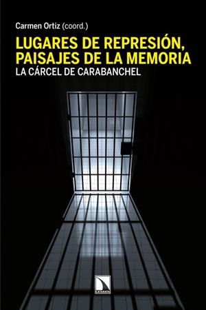 LUGARES DE REPRESION, PAISAJES DE LA MEMORIA | 9788483198131 | VARIOS AUTORES