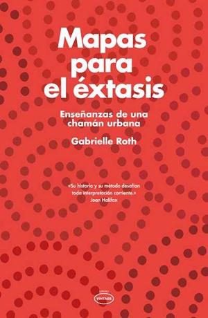 MAPAS PARA EL ÉXTASIS | 9788479537524 | ROTH, GABRIELLE