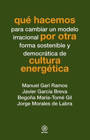 QUÉ HACEMOS POR OTRA CULTURA ENERGÉTICA | 9788446038269 | VARIS