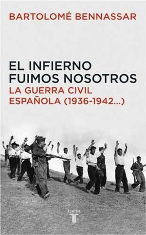 EL INFIERNO FUIMOS NOSOTROS | 9788430605873 | BARTOLOMÉ BANNASSAR