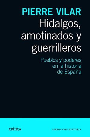 HIDALGOS, AMOTINADOS Y GUERRILLEROS | 9788498925777 | VILAR