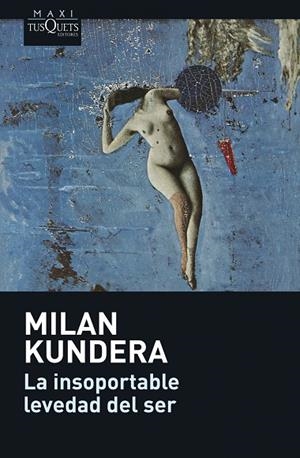 LA INSOPORTABLE LEVEDAD DEL SER | 9788483835128 | KUNDERA, MILAN