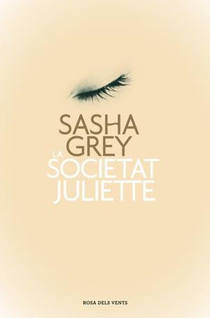 LA SOCIETAT JULIETTE | 9788401389023 | GREY,SASHA