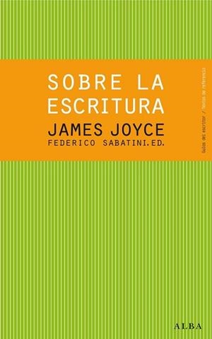 SOBRE LA ESCRITURA. JAMES JOYCE | 9788484288619 | JOYCE, JAMES