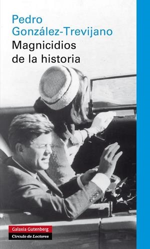 MAGNICIDIOS DE LA HISTORIA | 9788415472339 | GONZALEZ