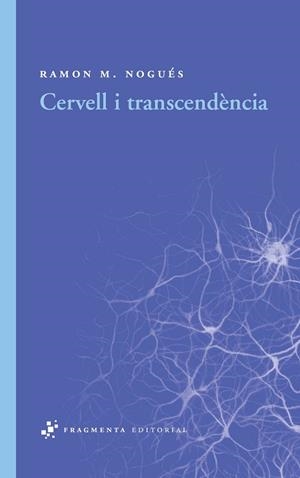 CERVELL I TRANSCENDENCIA | 9788492416431 | NOGUES