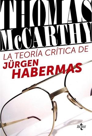 LA TEORÍA CRÍTICA DE JÜRGEN HABERMAS | 9788430957927 | MCCARTHY, THOMAS