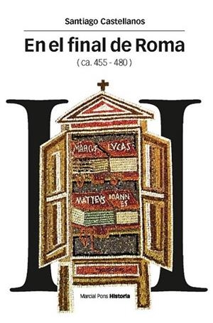 EN EL FINAL DE ROMA (CA. 455-480) | 9788492820870 | CASTELLANOS, SANTIAGO