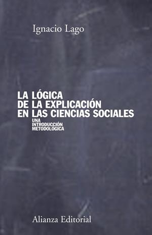 LA LOGICA DE LA EXPLICACION | 9788420691176 | LAGO