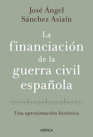 LA FINANCIACION DE LA GUERRA | 9788498920468 | SANCHEZ