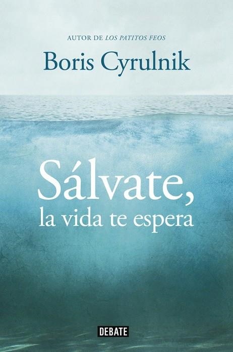 SALVATE, LA VIDA TE ESPERA | 9788499922942 | CYRULNIK