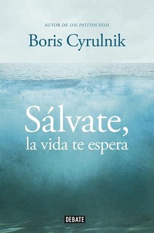SALVATE, LA VIDA TE ESPERA | 9788499922942 | CYRULNIK