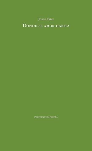 DONDE EL AMOR HABITA | 9788415576587 | TRÍAS SAGNIER, JORGE