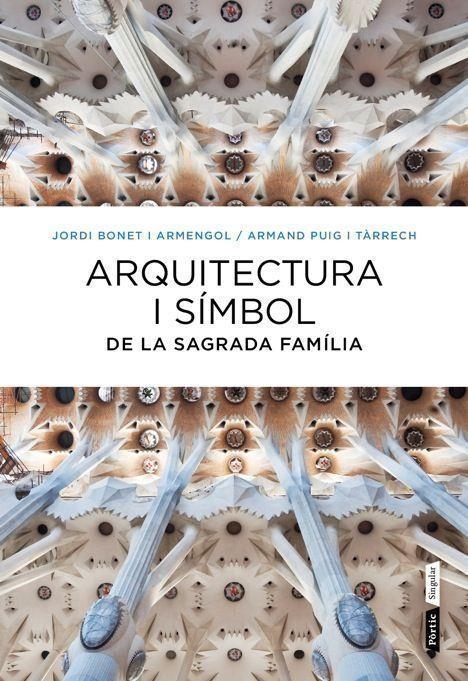 ARQUITECTURA I SÍMBOL DE LA SAGRADA FAMÍLIA | 9788498092288 | BONET / PUIG
